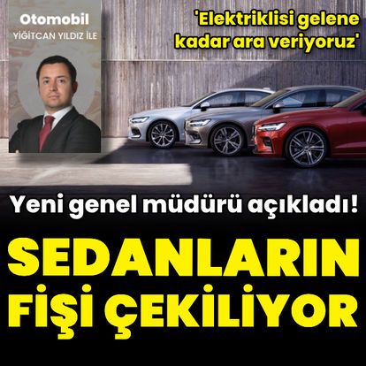 Volvo Türkiye'de sedan modellere ara veriyor