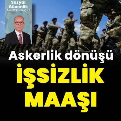 Askerlik dönüşü işsizlik maaşı