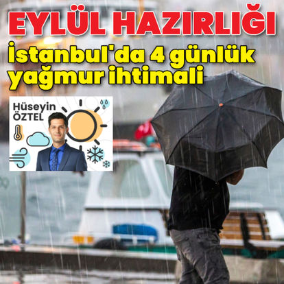 İstanbul'da 4 günlük yağmur ihtimali!