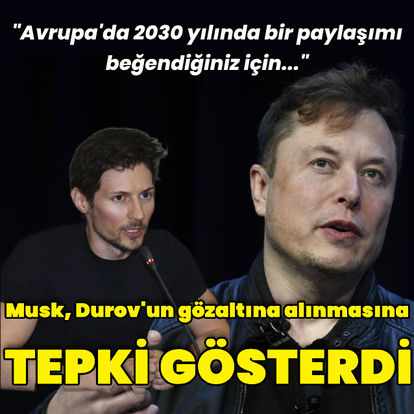 Elon Musk'tan Telegram'ın kurucusu Pavel Durov'un gözaltına alınmasına tepki