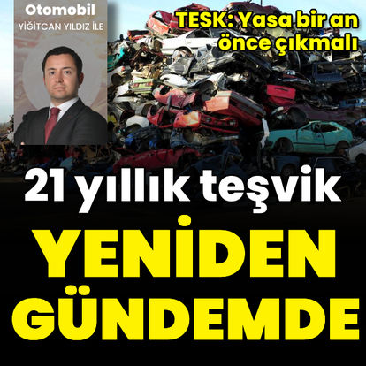 21 yıllık teşvik yeniden gündemde! Türkiye'nin hurda araç teşviki tarihi...