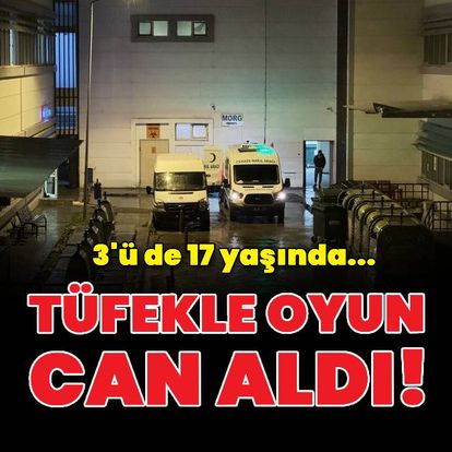 Tüfekle oyun can aldı!