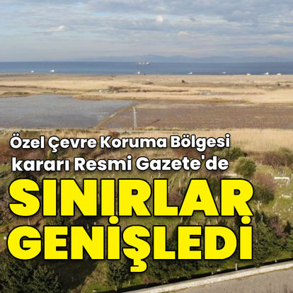 Son dakika: Marmara Denizi ve Adalar Özel Çevre Koruma Bölgesi genişledi