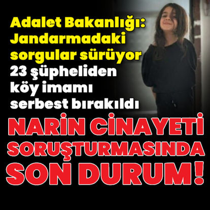 Son dakika: 23 şüpheliden 1'i serbest bırakıldı! Narin cinayetinde şüphelilerin jandarmadaki sorgusu sürüyor!