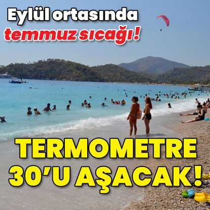 Hava durumu İstanbul | Eylül ortasında temmuz sıcağı! Termometre 30'un üzerinde - Son haberler