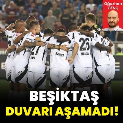 Beşiktaş duvarı aşamadı!