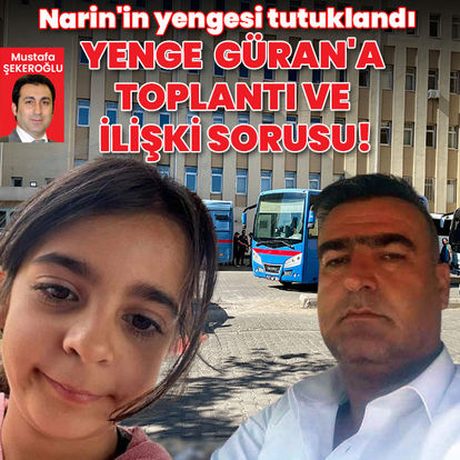 Tutuklanan yenge Hediye Güran'a toplantı ve ilişki sorusu!