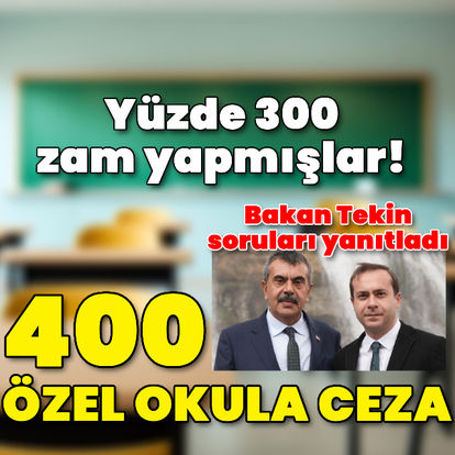 400 okula aşırı zamdan dolayı ceza