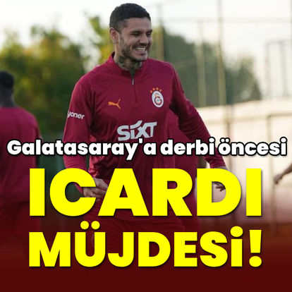 Galatasaray'a derbi öncesi Icardi müjdesi!