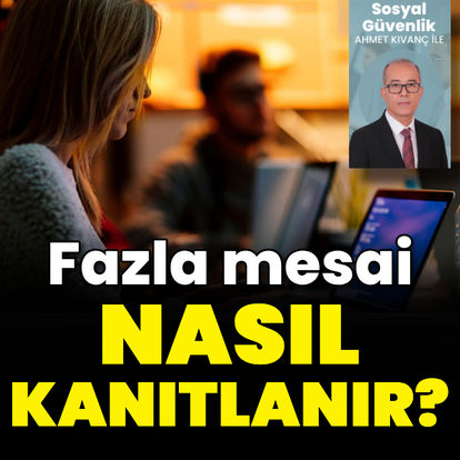 Fazla mesai nasıl kanıtlanır?