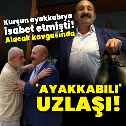 Kurşun ayakkabıya isabet etmişti! Alacak kavgasında 'ayakkabılı' uzlaşı - Güncel haberler