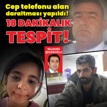 Cep telefonu alan daraltması yapıldı! Narin’den 13 dakika sonra amca ile Nevzat buluşması!