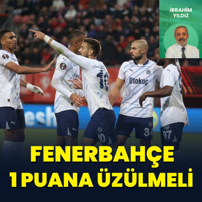 "Fenerbahçe bir puana üzülmeli!"