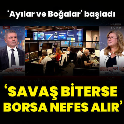 Savaş biterse borsa nefes alır