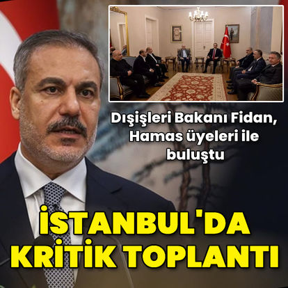 Bakan Fidan Hamas üyeleriyle buluştu