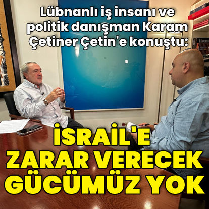 İsrail'in Lübnan saldırıları sürüyor: Lübnanlı iş insanı ve politik danışman Karam Habertürk'te