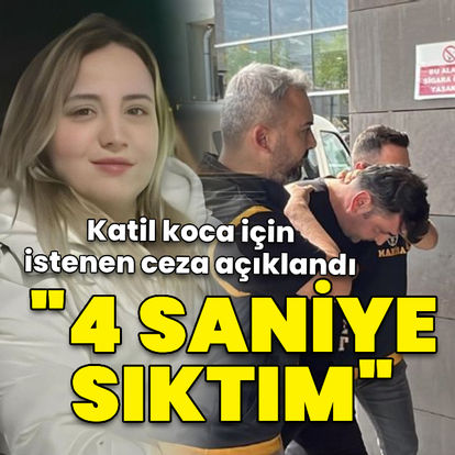 Son dakika: Eşini boğarak öldüren sanığa ağırlaştırılmış müebbet hapis istemi