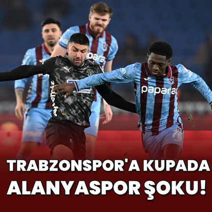 Trabzonspor'a kupada Alanyaspor şoku!