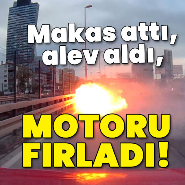 Makas attı, alev aldı, motoru fırladı!