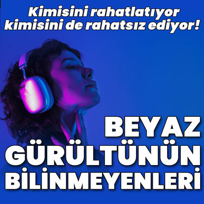 Rahatlatıcı mı değil mi: Beyaz gürültü nedir?