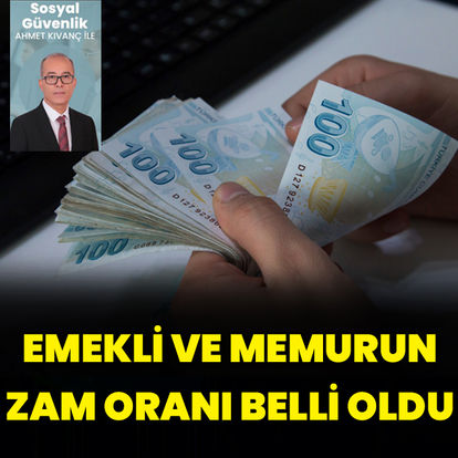 Memur ve emeklinin zam oranı belli oldu