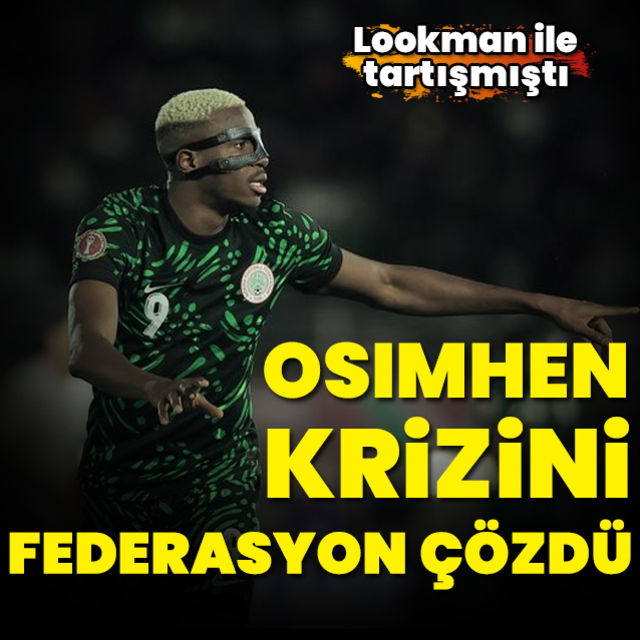 Osimhen krizini federasyon çözdü!
