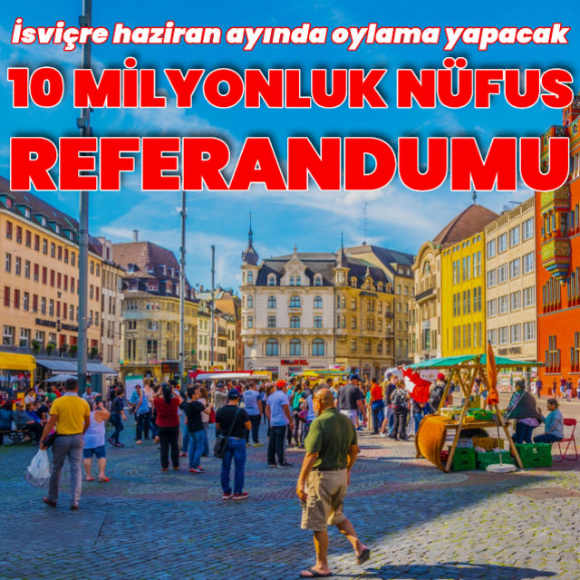 İsviçre nüfusu sınırlandırmayı oylayacak