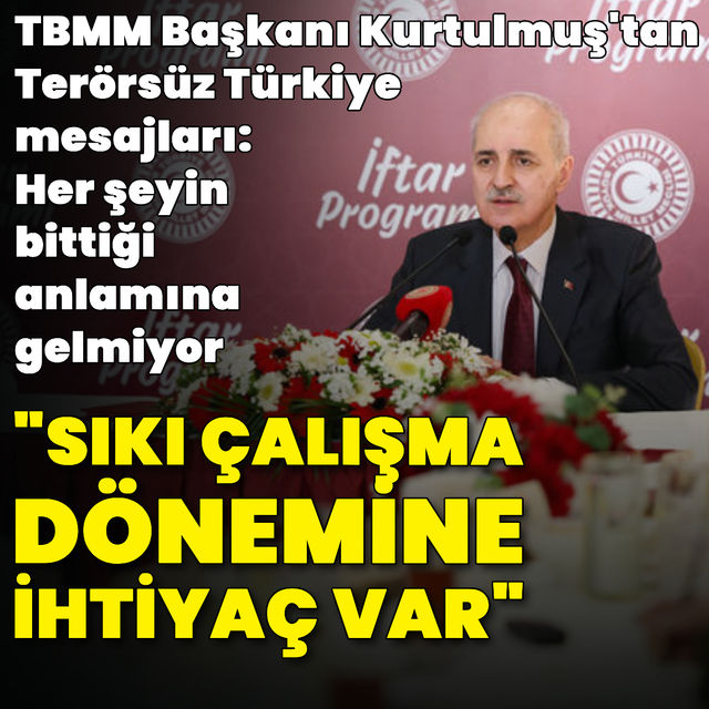 Sıkı bir çalışma dönemine ihtiyaç var