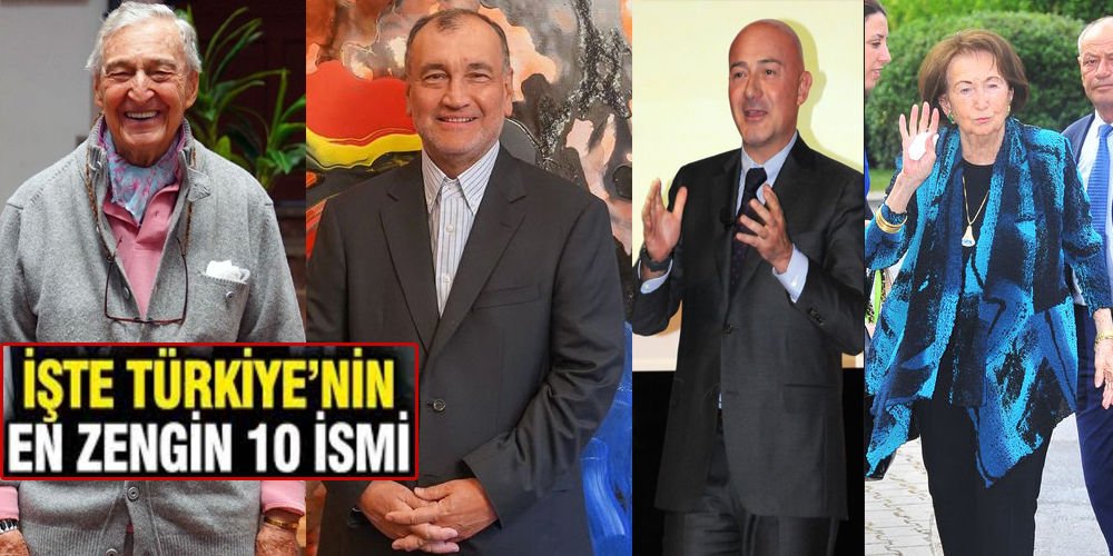Türkiye'nin en zengin 10 ismi...