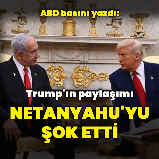 Trumpın o paylaşımı Netanyahuyu şok etti