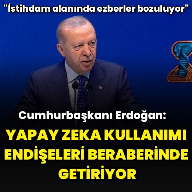 Cumhurbaşkanı Erdoğan: İstihdam alanında ezberler bozuluyor