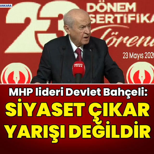 MHP lideri Bahçeli: Siyaset bir çıkar yarışı değildir