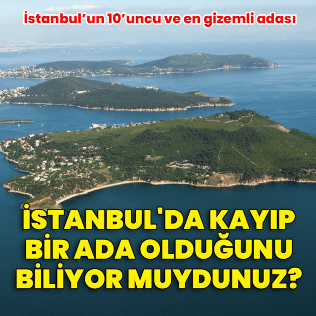 Prens adalarının kayıp onuncu üyesi!