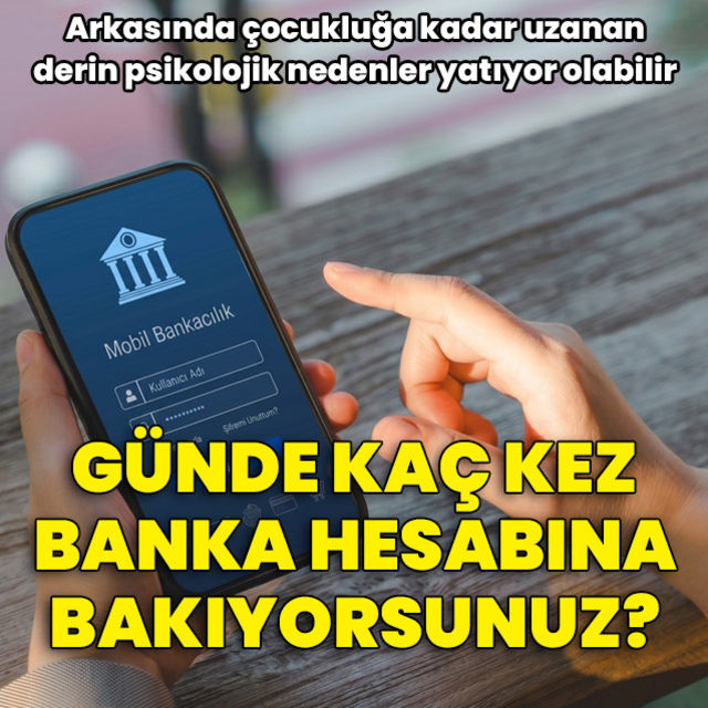 Sürekli banka hesabına bakanlar dikkat!