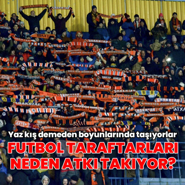 Futbol taraftarları neden atkı takıyor?
