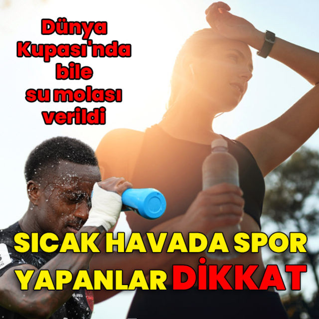Yaz sıcağında spor yapıyorsanız bunlara dikkat!
