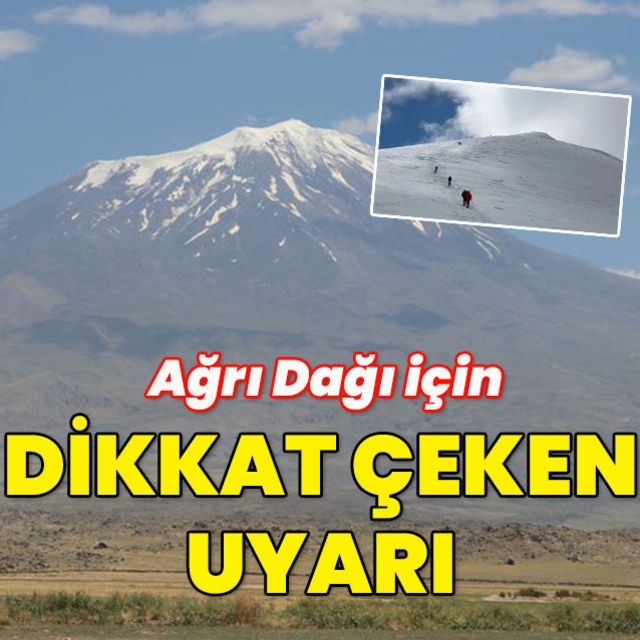 Ağrı Dağı için endişelendiren haber