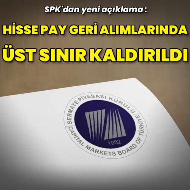 SPK: Hisse pay geri alımlarında üst sınır kaldırıldı