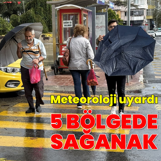 5 bölge için sağanak yağmur uyarısı