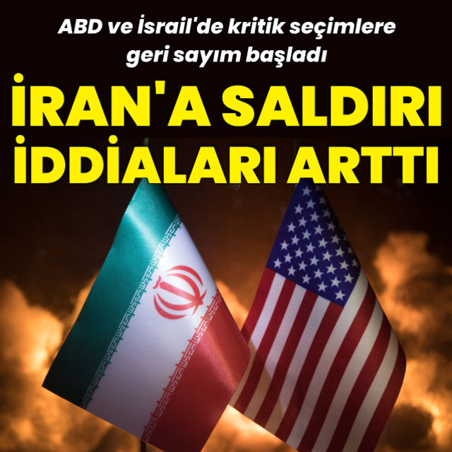 ABD ve İsrailin İran saldırı hazırlığı iddiaları yoğunlaştı