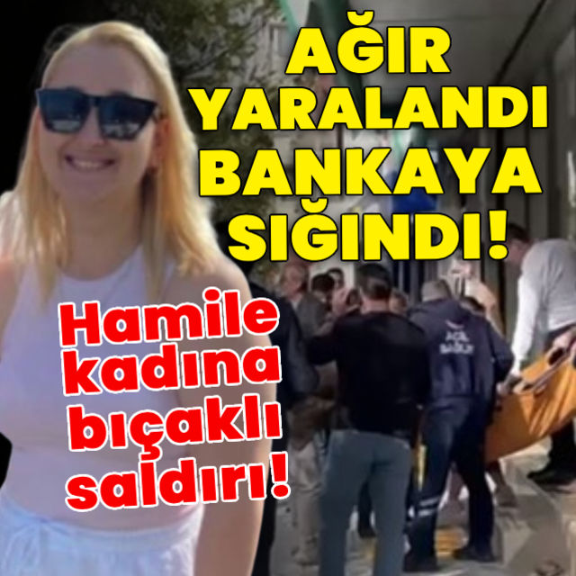 Hamile kadına bıçaklı saldırı!