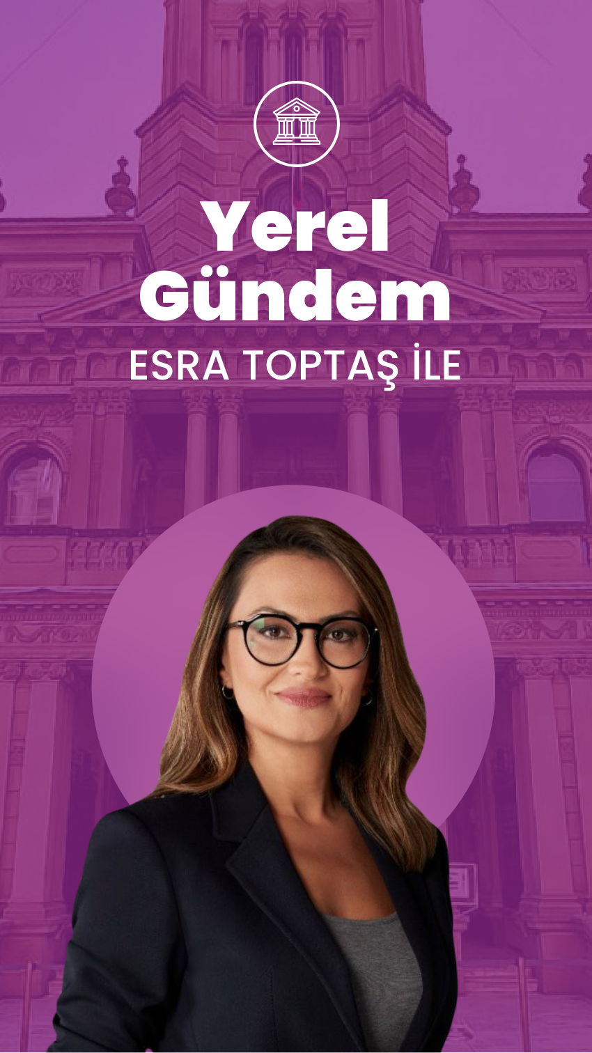  Esra Toptaş ile Yerel Gündem