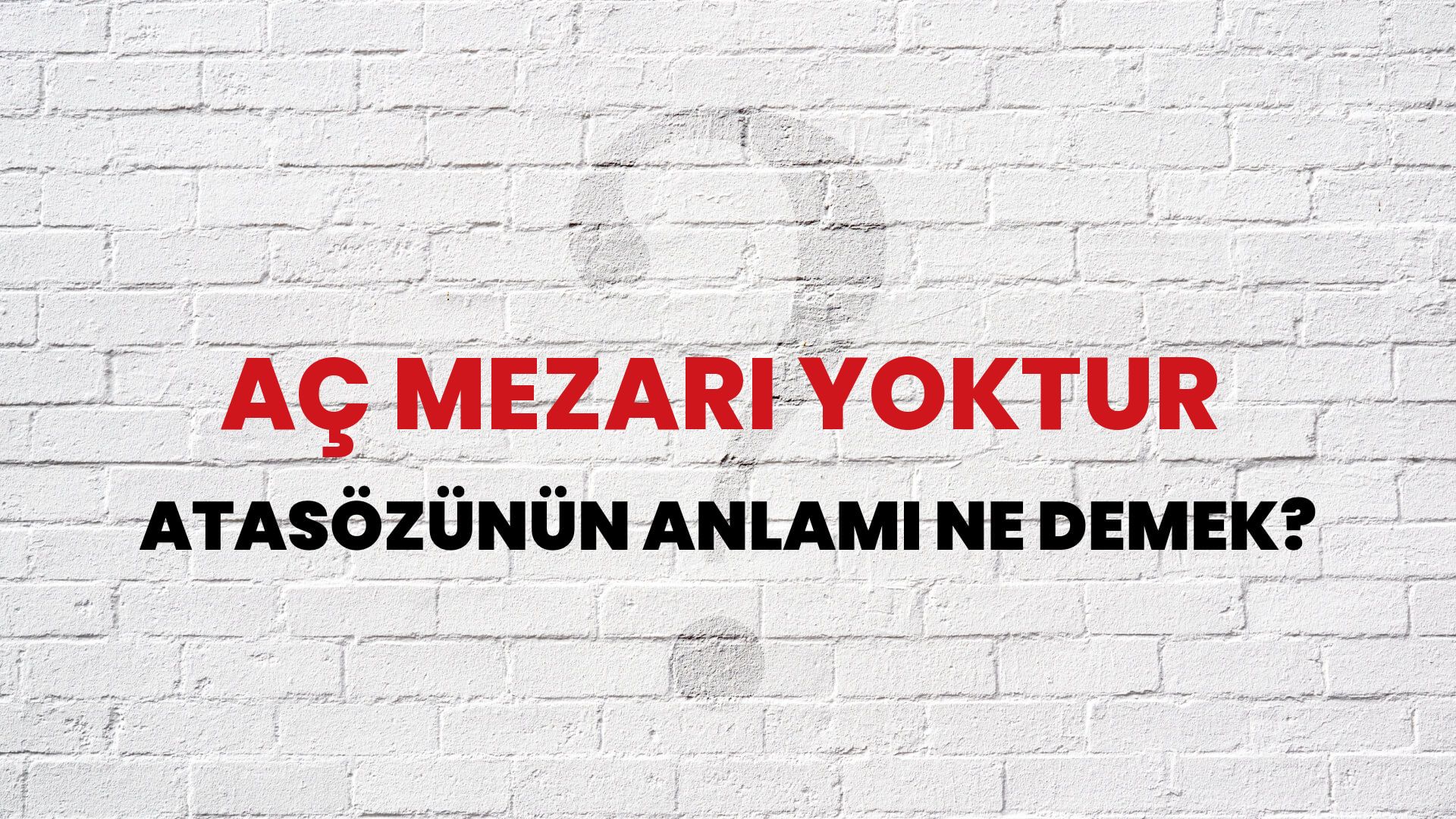 Aç mezarı yoktur Atasözünün Anlamı Ne Demek?