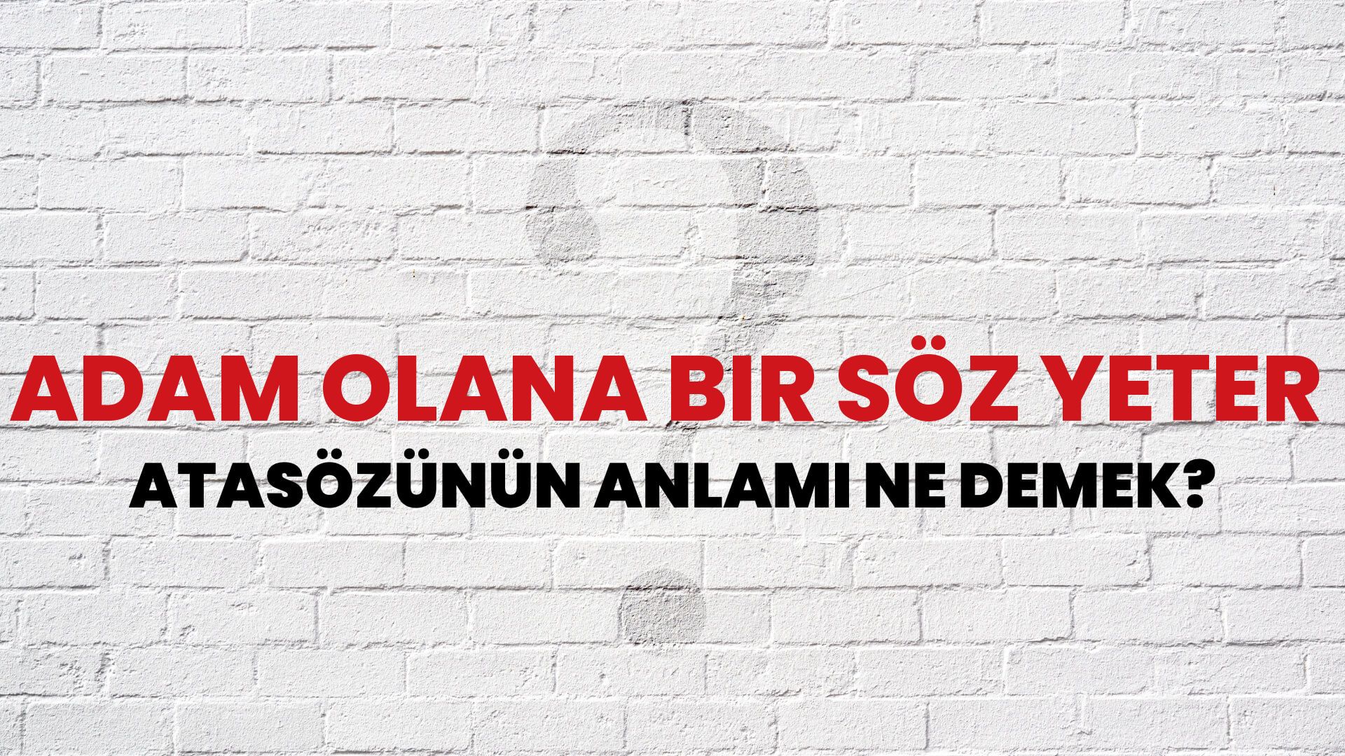 Adam olana bir söz yeter Atasözünün Anlamı Ne Demek?