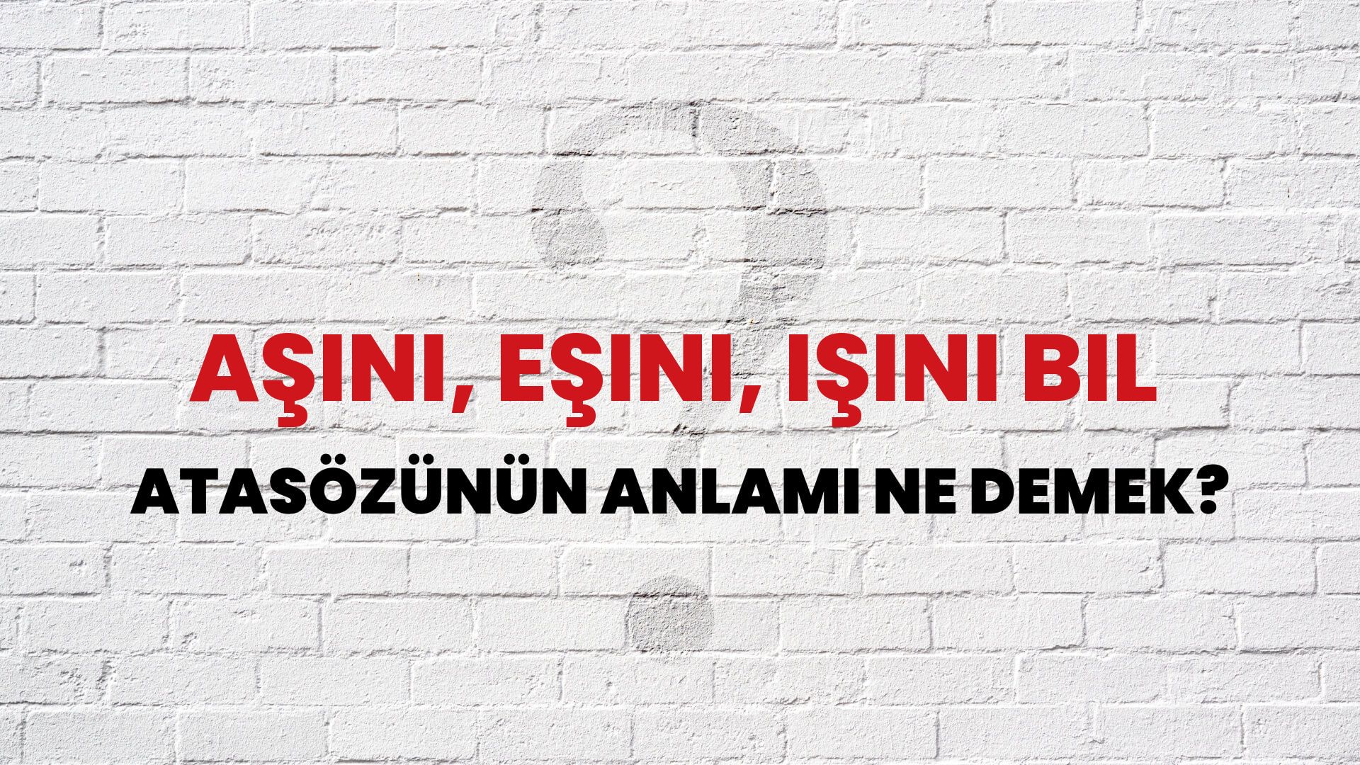 Aşını, eşini, işini bil Atasözünün Anlamı Ne Demek?