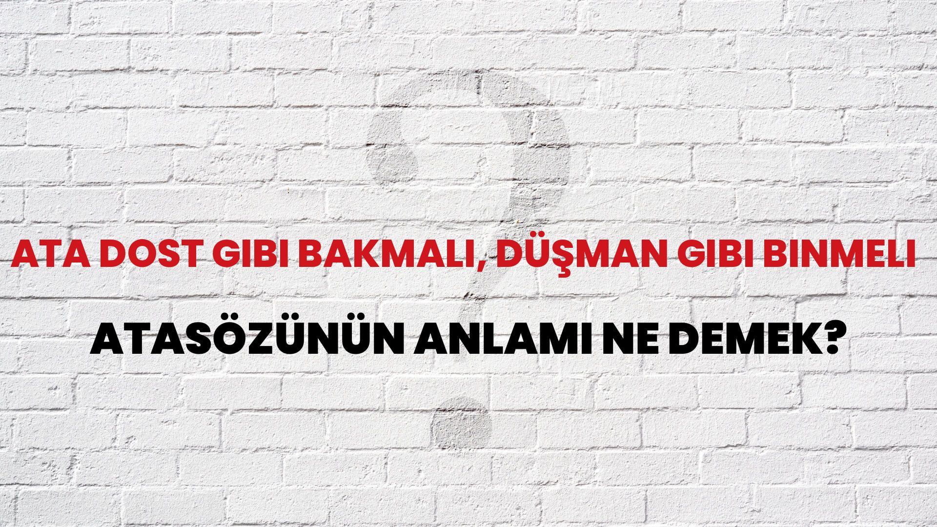 Ata dost gibi bakmalı, düşman gibi binmeli Atasözünün Anlamı Ne Demek?