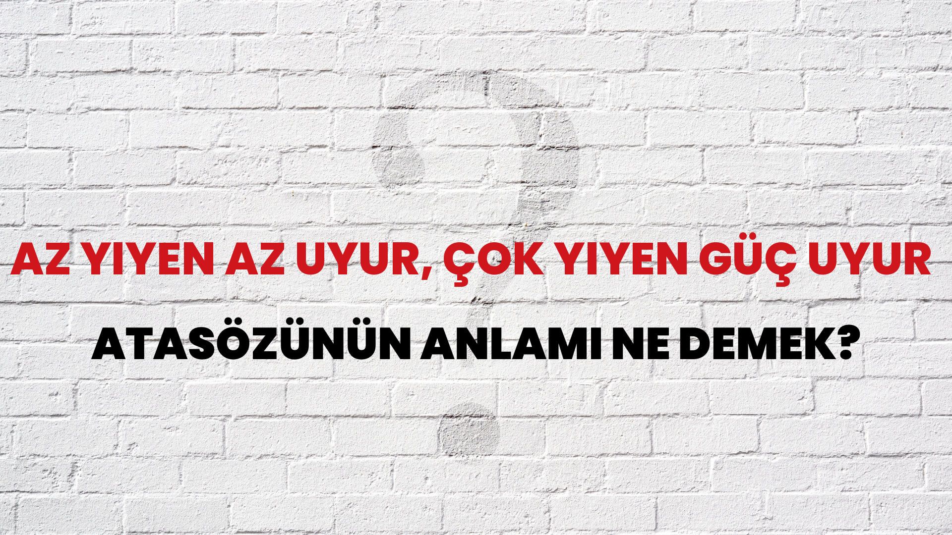 Az yiyen az uyur, çok yiyen güç uyur Atasözünün Anlamı Ne Demek?