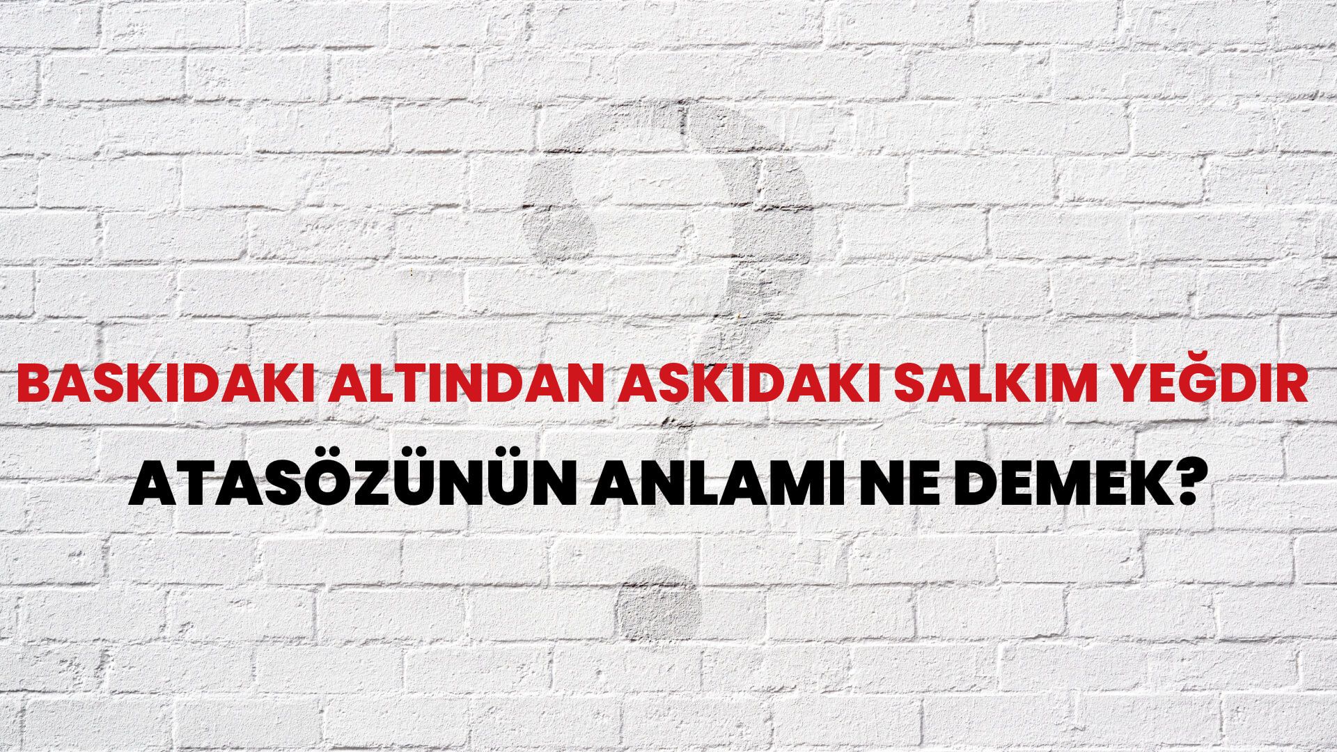 Baskıdaki altından askıdaki salkım yeğdir Atasözünün Anlamı Ne Demek?