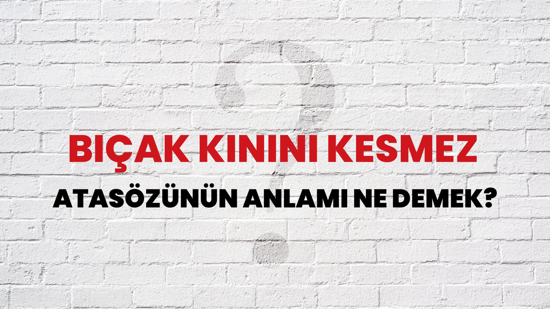 Bıçak kınını kesmez Atasözünün Anlamı Ne Demek?