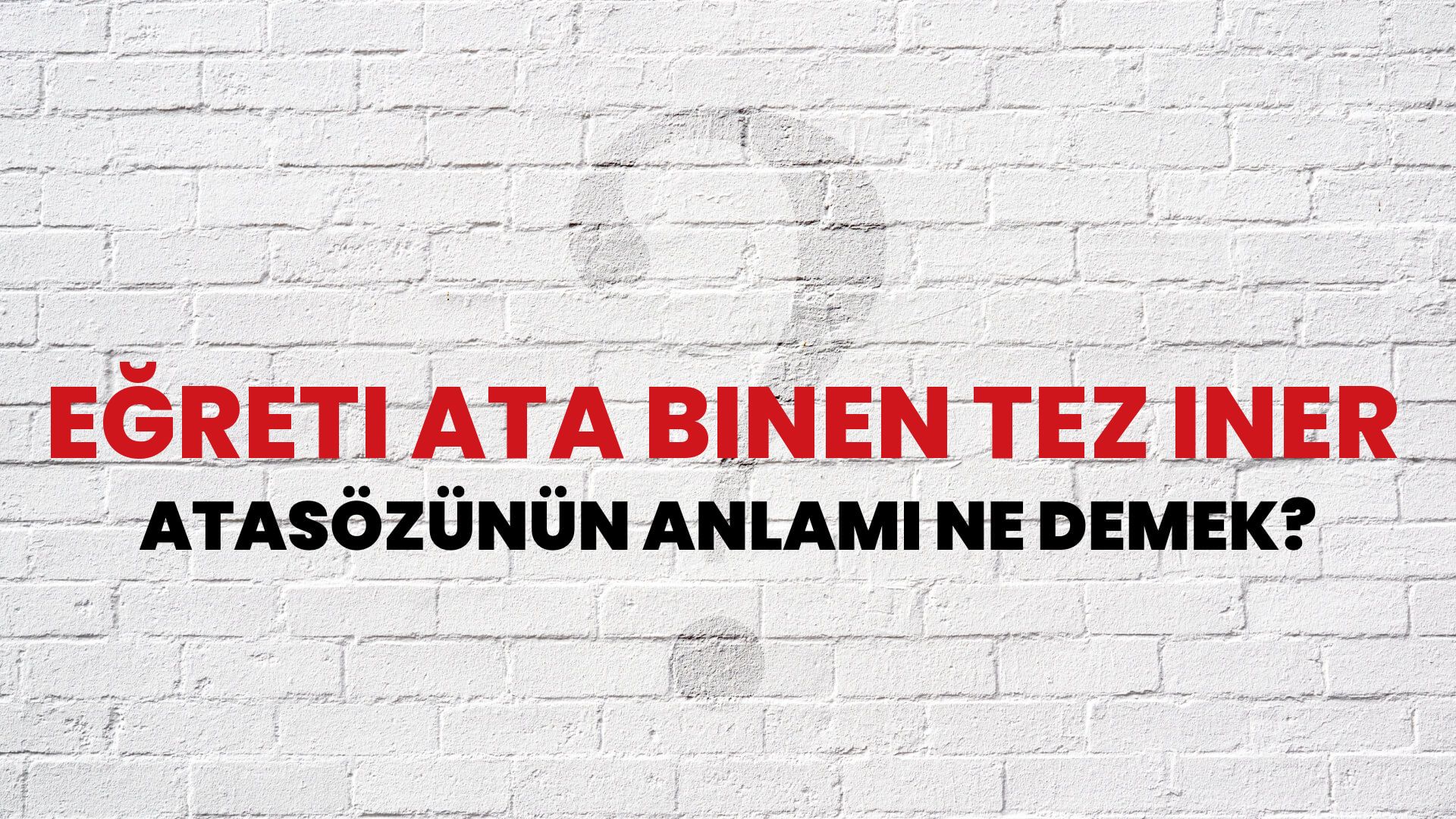 Eğreti ata binen tez iner Atasözünün Anlamı Ne Demek?